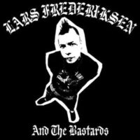 Lars Frederiksen And The Bastards – S/T (180Gram Vinyl LP)