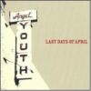 Last Day Of April - Angel Youth (CD)