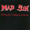 Mad Sin - '99 Psycho 'N Glamrock Demos (Vinyl LP)