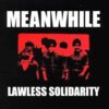 Meanwhile - Lawless Solidarity (CD)