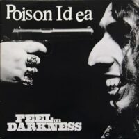 Poison Idea – Feel The Darkness (2 x Vinyl LP)