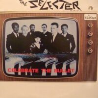 Selecter, The – Celebrate The Bullet (Vinyl LP)