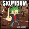 Skumdum - War Is Money (CDm)