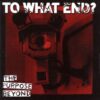 To What End? - The Purpose Beyond (CD)