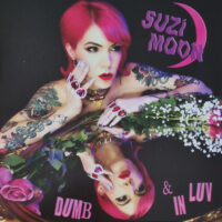 Suzi Moon – Dumb & In Luv (Pink Color Vinyl LP)