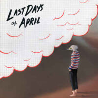 Last Days Of April – Sea Of Clouds (Vinyl LP + CD)