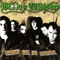 Blood Or Whiskey ‎– Cashed Out On Culture (Vinyl LP)