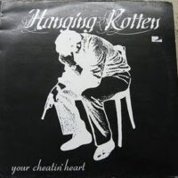 Hanging Rotten – Your Cheatin’ Heart (Vinyl LP)