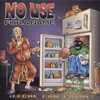 No Use For A Name – ¡Leche Con Carne! (Vinyl LP)