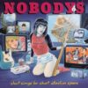 Nobodys - Short Songs For Short Attention Spans (Vinyl LP)