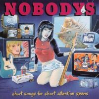 Nobodys – Short Songs For Short Attention Spans (Vinyl LP)