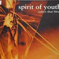 Spirit Of Youth – Colors That Bleed (Vinyl LP)