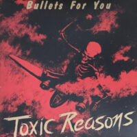 Toxic Reasons – Bullets For You (Color Vinyl LP)