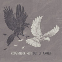 Roughneck Riot – Out Of Anger (Color Vinyl LP)