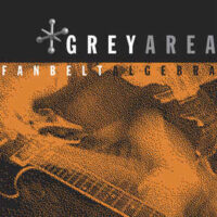 Greyarea – Fanbelt Algebra (Color Vinyl LP)