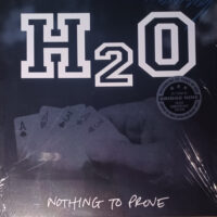 H2O – Nothing To Prove (Color Vinyl LP)