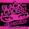Black Cross - Screaming (Clear Vinyl Single)
