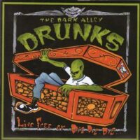 Dark Alley Drunks, The ‎– Live Free Or Die. Die. Die… (Vinyl Single)