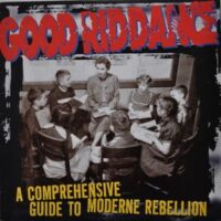 Good Riddance – A Comprehensive Guide To Moderne Rebellion (Vinyl LP)