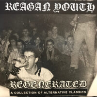 Reagan Youth – Regenerated: A Collection Of Alternative Classics (Vinyl LP)