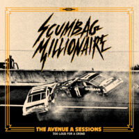Scumbag Millionaire – The Avenue A Sessions (Orange Vinyl LP)