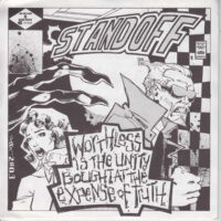 Stand Off – Worthless Is The Unity Bought At The Expense Of Truth (Vinyl Single)