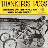 Thankless Dogs – Writing On The Wall (Vinyl Single)