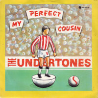 Undertones, The – My Perfect Cousin (Vinyl Single)