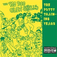 Voodoo Glow Skulls – The Potty Training Years (Vinyl LP)