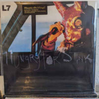 L7 – Hungry For Stink (180gram Vinyl LP)