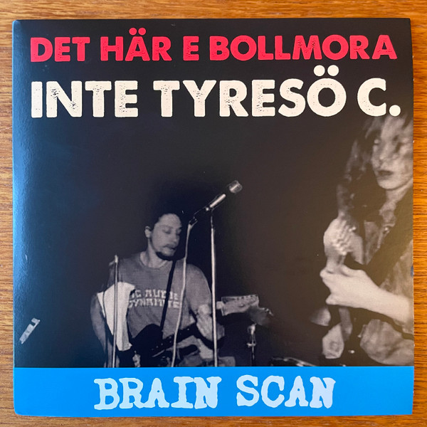 Brain Scan – Det Här E Bollmora Inte Tyresö C. (Vinyl Single)