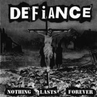 Defiance – Nothing Lasts Forever (Vinyl LP)