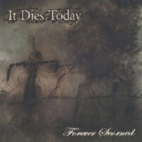 It Dies Today – Forever Scorned (Color Vinyl LP)