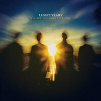Light Years – I’ll See You When I See You (Vinyl LP)