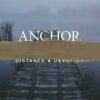 Anchor - Distance & Devotion (Vinyl LP)
