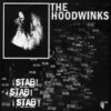 Hoodwinks, The ‎– Stab! Stab! Stab! (Vinyl LP)