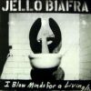 Jello Biafra - I Blow Minds For A Living (2 x Vinyl LP)
