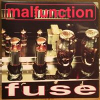 Malfunction ‎– Fuse (Vinyl 12″)