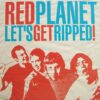 Red Planet - Let's Get Ripped! (Vinyl Single)