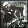 Relapse - If This Is Right (Vinyl Single)