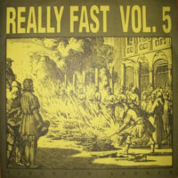 Really Fast Vol. 5 – V/A (Vinyl LP)(Total Egon,Brutal Personal,Black Uniforms, mfl)