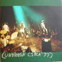 Unbroken – Circa 77 (Color Vinyl Single)