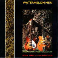 Watermelon Men – Seven Years (Vinyl Single)