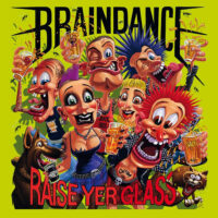 Braindance – Raise Yer Glass (Color Vinyl LP)