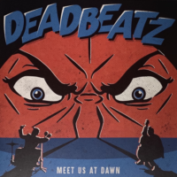 Deadbeatz – Meet Us A Dawn (Color Vinyl LP)