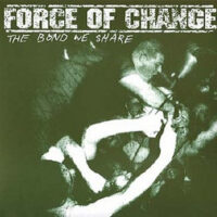 Force Of Change – The Bond We Share (Color Vinyl Single)
