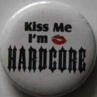 Hardcore, Kiss Me (Badges)