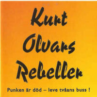 Kurt Olvars Rebeller – Punken Är Död – Leve Tvåans Buss (CD)