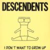 Descendents - I Don't Want To Grow Up (Vinyl LP)