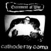 Excrement Of War ‎– Cathode Ray Coma (CD)